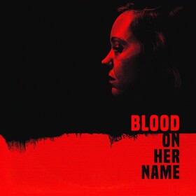 Blood On Her Name Original Soundtrack