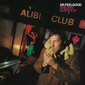 Sneakin' Suspicion Dr. Feelgood