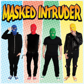 Masked Intruder Masked Intruder