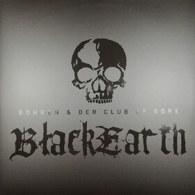 Black Earth Bohren & Der Club Of Gore