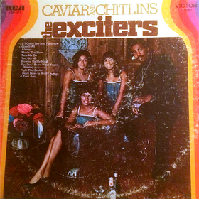 Caviar And Chitlins Exciters