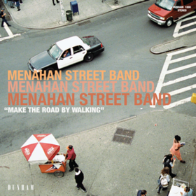 Make The Road By Walking Menahan Street Band