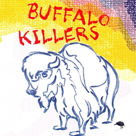 Buffalo Killers Buffalo Killers