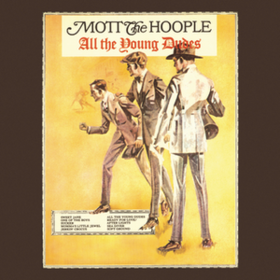 All The Young Dudes Mott The Hoople