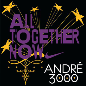 All Together Now Andre 3000