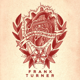 Tape Deck Heart Frank Turner
