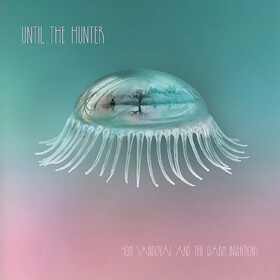 Until The Hunter Hope Sandoval And The Warm Inventions