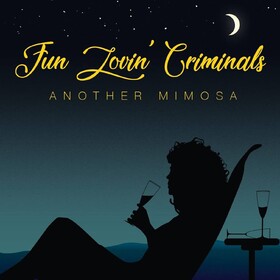 Another Mimosa Fun Lovin' Criminals