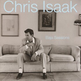 Baja Sessions Chris Isaak
