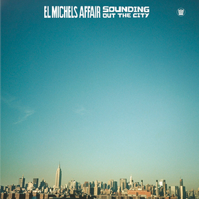 Sounding Out The City El Michels Affair