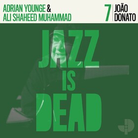 Joao Donato Jazz Is Dead 007 Ali Shaheed Muhammad & Andrian Younge