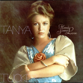 Here's Some Love Tanya Tucker