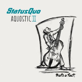 Aquostic II: That's A Fact! Status Quo