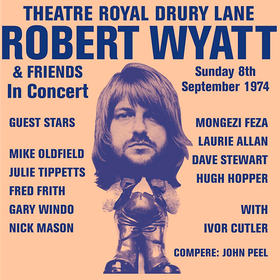 Theatre Royal Drury Lane 8th September 1974 Robert Wyatt