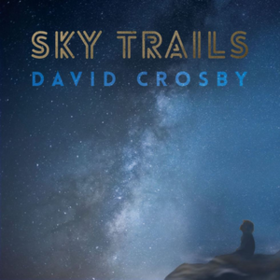 Sky Trails David Crosby