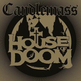 House Of Doom Candlemass