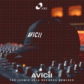 The Iconic Joia Records Remixes Avicii