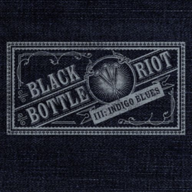 Iii: Indigo Blues Black Bottle Riot