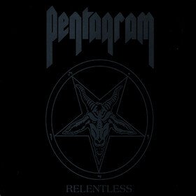 Relentless (40th Anniversary Edition) Pentagram