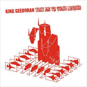 Take Me To Your Leader King Geedorah
