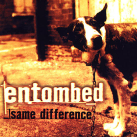 Same Difference Entombed