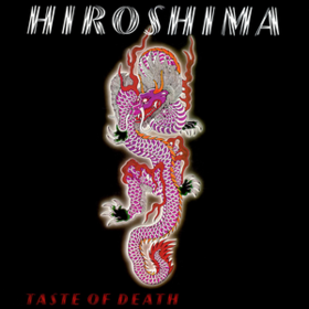 Taste Of Death Hiroshima