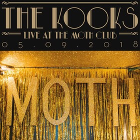 Live At The Moth Club 05.09.2018 The Kooks