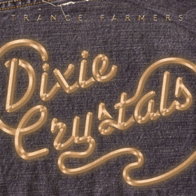 Dixie Crystals Trance Farmers