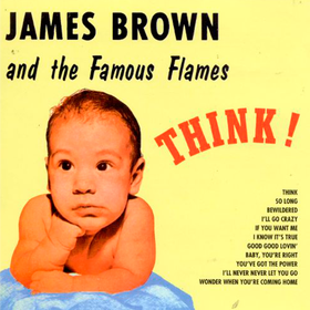 Think!  James Brown And The Famous Flames