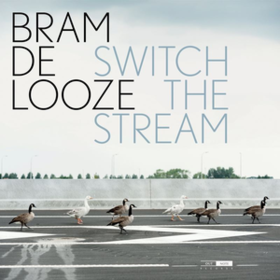 Switch The Stream Bram De Looze
