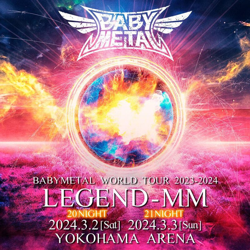 Babymetal World Tour 2023-2024 Legend Mm 21 Night
