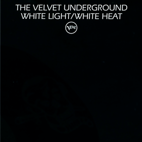 White Light/White Heat The Velvet Underground