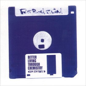 Better Living Through Chemistry (30th Anniversary Edition) Fatboy Slim