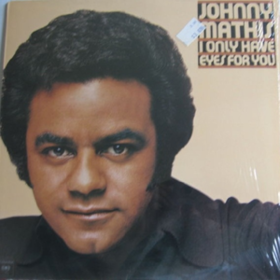 I Only Have Eyes For You Johnny Mathis