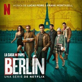 Berlin (Original Motion Picture Soundtrack) Lucas Peire Frank Montasell