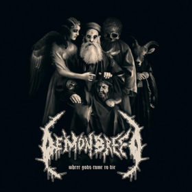 Where Gods Come To Die Demonbreed