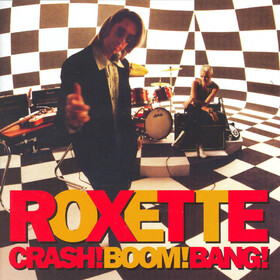 Crash! Boom! Bang! (30th Anniversary Edition) Roxette