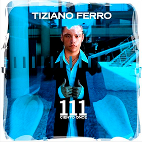 111 Centoundici Tiziano Ferro