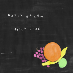 Still Life Katie Ellen