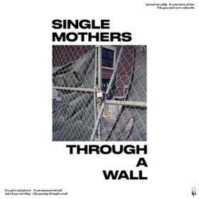 Through A Wall Single Mothers