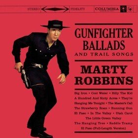 Gunfighter Ballads And Trail Songs (Limited Edition) Marty Robbins