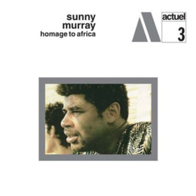 Hommage To Africa Sunny Murray