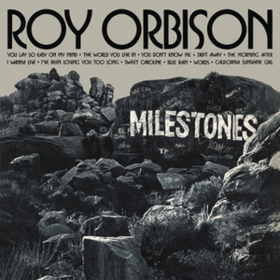 Milestones Roy Orbison