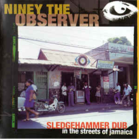Sledgehammer Dub Niney The Observer