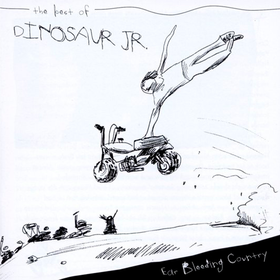 Ear Bleeding Country - Rhe Best Of (Deluxe) Dinosaur Jr.