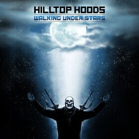 Walking Under Stars Hilltop Hoods