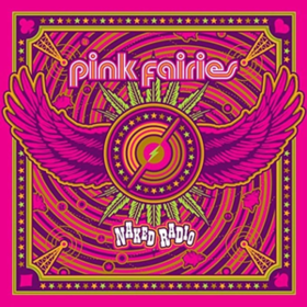Naked Radio Pink Fairies