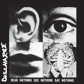 Hear Nothing See Nothing Say Nothing (Coloured Vinyl) Discharge