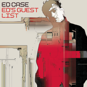 Ed's Guest List Ed Case
