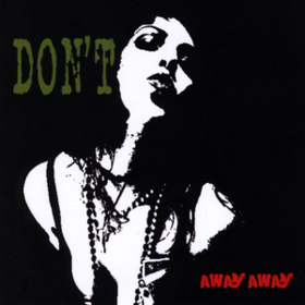 Away Away Don'T